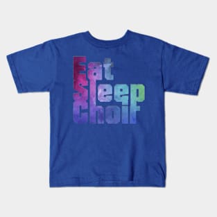 Eat Sleep Choir Kids T-Shirt